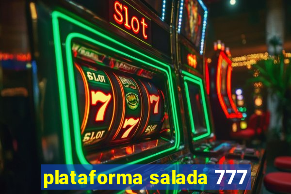 plataforma salada 777